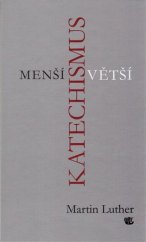 kniha Menší a Větší katechismus, Kalich 2017
