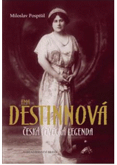 kniha Ema Destinnová česká pěvecká legenda, Brána 2008