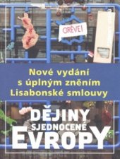 kniha Dějiny sjednocené Evropy od antických počátků do současnosti, Nakladatelství Lidové noviny 2009