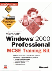kniha Microsoft Windows 2000 Professional MCSE Training Kit : materiál pro školení i samostudium instalace, konfigurace a správy operačního systému, CPress 2000