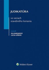 kniha Judikatúra vo veciach stavebného konania, Wolters Kluwer 2015