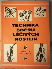 kniha Technika sběru léčivých rostlin , Léčivé rostliny, n.p. 1971
