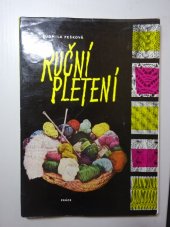 kniha Ruční pletení 227 vzorů na ruční pletení, 24 vzorů na ruční pletací stroje, Práce 1969