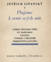 kniha Plujeme k zemi svých snů, Edice Ismaël 1930