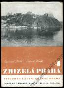 kniha Zmizelá Praha. [Díl] 4, - Vyšehrad a zevní okresy Prahy : Praha VII.-XIX., Pražské nakladatelství V. Poláčka 1947