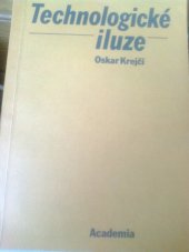 kniha Technologické iluze ke kritice teorií stádií růstu, Academia 1986