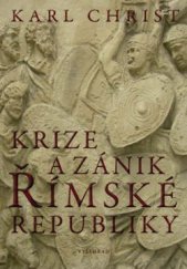 kniha Krize a zánik Římské republiky, Vyšehrad 2010