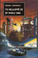 kniha To nejlepší ze SF roku 1960 Isaac Asimov uvádí Velké SF příběhy 1960, Návrat 1994