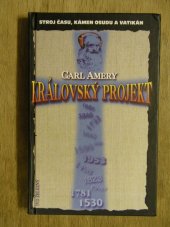 kniha Královský projekt, Ivo Železný 1997