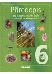 kniha Přírodopis pro 6. ročník základní školy a primu víceletého gymnázia, Fraus 2003