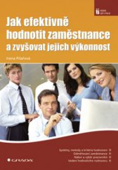 kniha Jak efektivně hodnotit zaměstnance a zvyšovat jejich výkonnost, Grada 2008