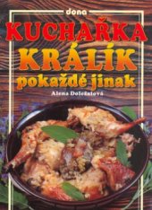 kniha Kuchařka králík pokaždé jinak, Dona 2004