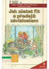 kniha Jak zůstat fit a předejít závislostem, Portál 1999