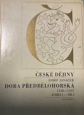 kniha České dějiny. Kniha 1, 1526-1547. - Doba předbělohorská, Academia 1971