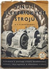 kniha Vinutí elektrických strojů Příruč. k odb. školení a pomůcka pro praxi, Práce 1952