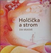 kniha Holčička a strom, Eva Válková 2025