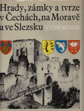 kniha Hrady, zámky a tvrze v Čechách, na Moravě a ve Slezsku 2. - Severní Morava, Svoboda 1983