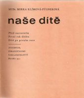 kniha Naše dítě Před narozením : První rok dítěte : Dítě po prvním roce, Avicenum 1971