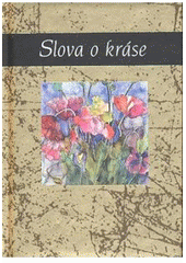 kniha Slova o kráse, Slovart 2008