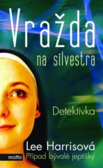 kniha Vražda na Silvestra, Motto 2009