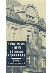 kniha Léta 1938-1945 válečné vzpomínky, Ústav pro soudobé dějiny AV ČR 1999