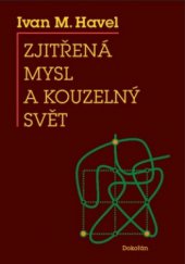 kniha Zjitřená mysl a kouzelný svět, Dokořán 2013