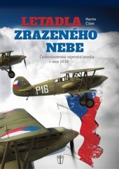 kniha Letadla zrazeného nebe Československá vojenská letadla v roce 1938, Naše vojsko 2015