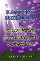 kniha Kamošky, schôdzky a tajomstvá pyžamových večierkov, Arkus 2016