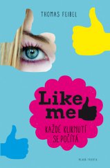 kniha Like me - Každé kliknutí se počítá, Mladá fronta 2014