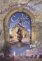 kniha České kuriozity. III, - Radnice a náměstí, Jitro 2009