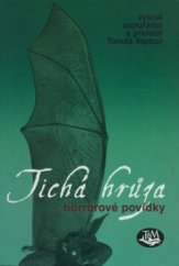 kniha Tichá hrůza horrorové povídky, Toužimský & Moravec 2008