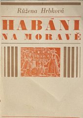 kniha Habáni na Moravě = Habaner in Mähren, Vlastivědný ústav 1972