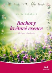 kniha Bachovy květové esence Brána do duše, Maitrea 2019