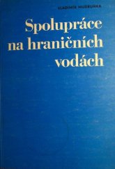 kniha Spolupráce na hraničních vodách, SZN 1981
