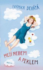 kniha Mezi nebem a peklem, Motto 2025