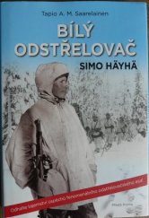 kniha Bílý odstřelovač Simo Häyhä, Mladá fronta 2019