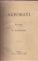 kniha Akrobati romanetto J. Arbesa, J. Otto 1898