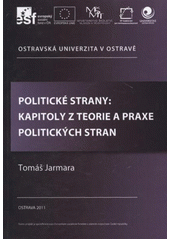 kniha Politické strany kapitoly z teorie a praxe politických stran, Ostravská univerzita v Ostravě 2011