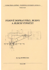 kniha Pásové dopravníky, bubny a jejich výpočet, Vysoká škola báňská - Technická univerzita Ostrava 2009