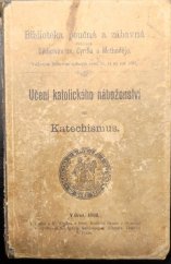 kniha Učení katolického náboženství, čili, Katechismus, Dědictví sv. Cyrilla a Methoděje 1898