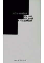 kniha Don Pablo, don Pedro a Věra Lukášová, Akcent 1999