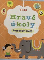 kniha Hravé úkoly Poznávám svět (2-5 let), Axióma 2014