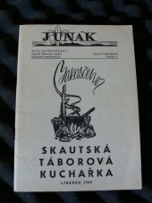 kniha Jakasčeho - skautská táborová kuchařka, Junák 1969