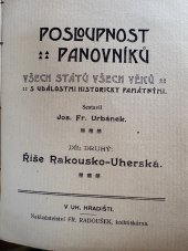 kniha Posloupnost panovníků všech států všech věků s událostmi historicky památnými. Díl druhý, - Říše Rakousko-Uherská, Fr. Radoušek 1907