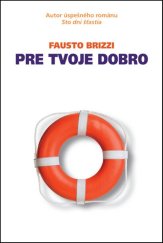 kniha Pre tvoje dobro, Fortuna Libri 2016