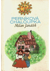 kniha Perníková chaloupka, Severočeské nakladatelství 1981