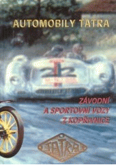 kniha Automobily Tatra závodní a sportovní vozy z Kopřivnice, AGM CZ 
