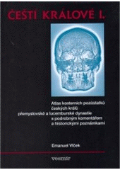 kniha Fyzické osobnosti českých panovníků. II. díl, - Čeští králové I, Vesmír 2000