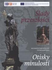 kniha Ślady przeszłości = Otisky minulosti, Kraj Ołomuniecki we współpracy z Województwem Opolskim 2010