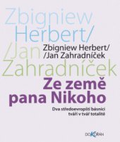 kniha Ze země pana Nikoho dva středoevropští básníci tváří v tvář totalitě, Dokořán 2008